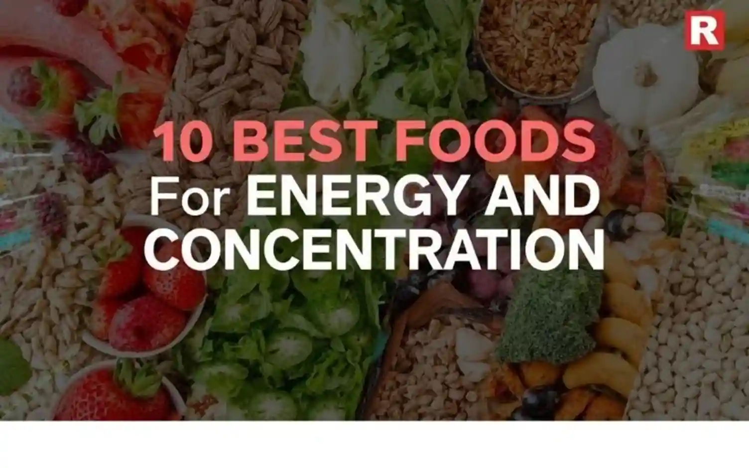 10 Best Foods for Energy and Concentration for Adults