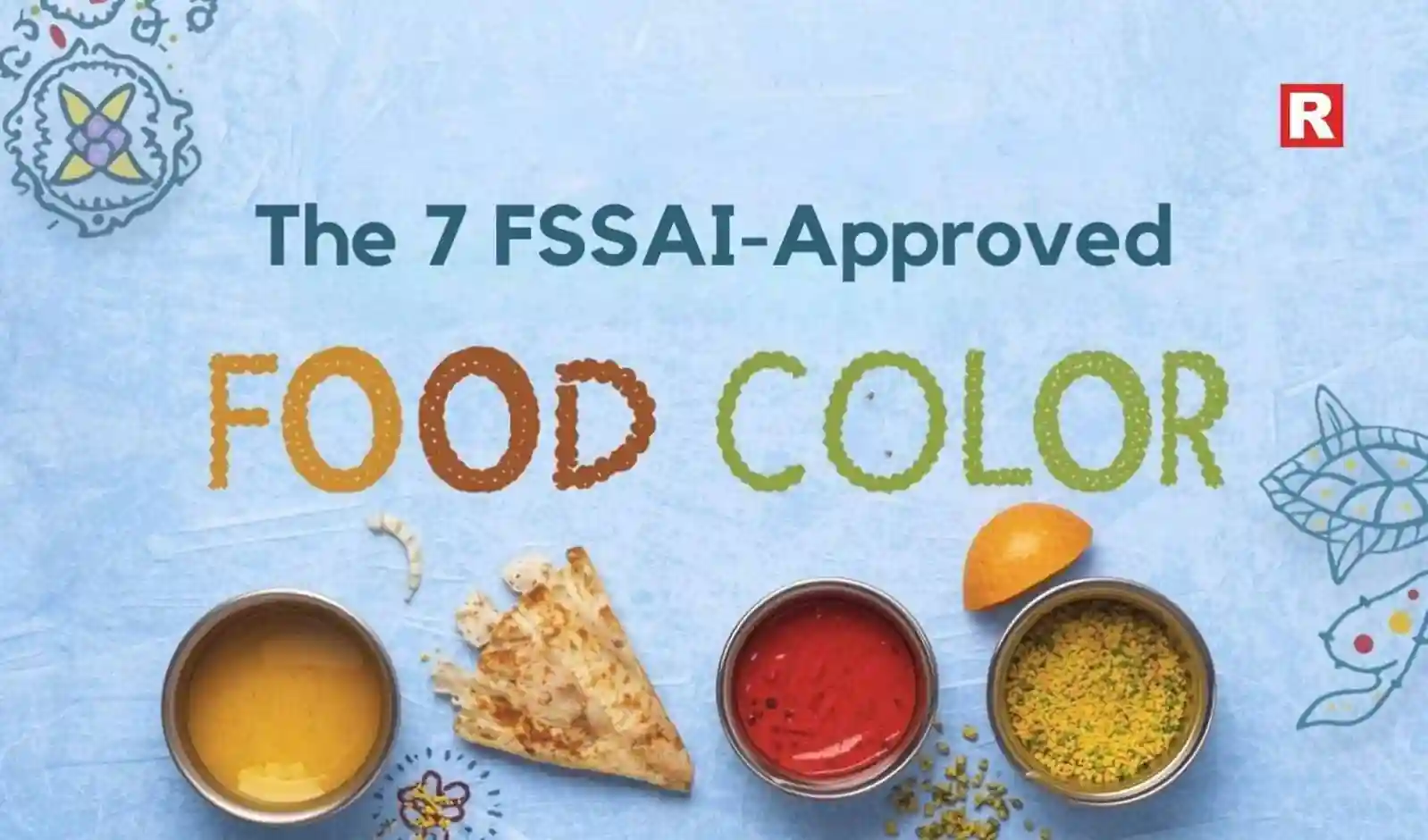 The 7 FSSAI-Approved Food Colors for Indian Restaurants & Caterers
