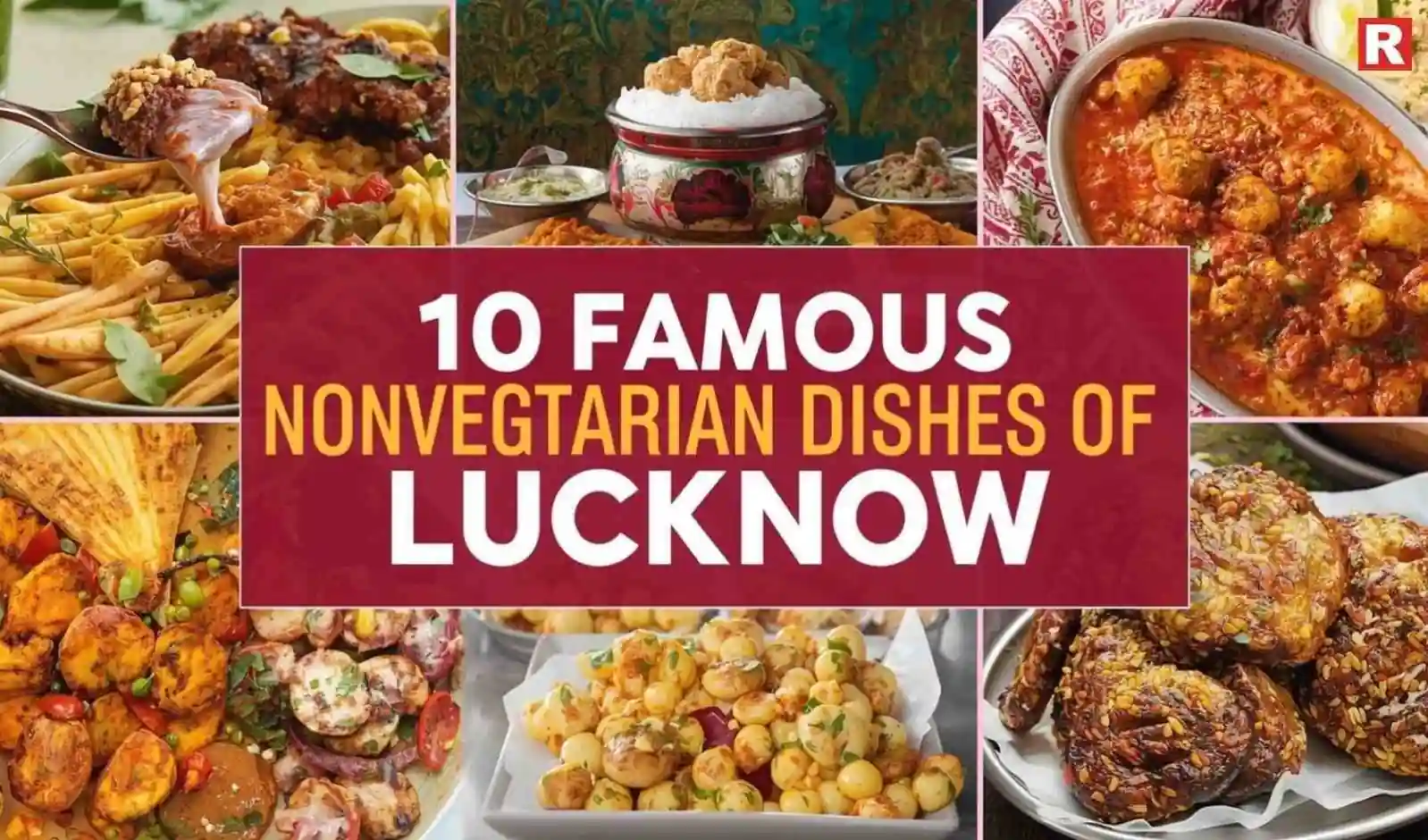 10 Famous Non-Vegetarian Dishes of Lucknow That Define Royal Awadhi Cuisine