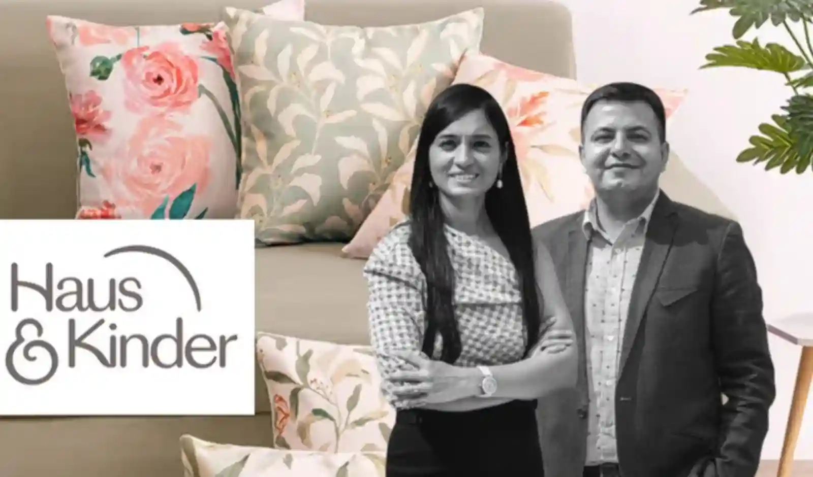 Home and Lifestyle Brand Haus & Kinder Secures USD 3.3 Mn Led by Sauce VC