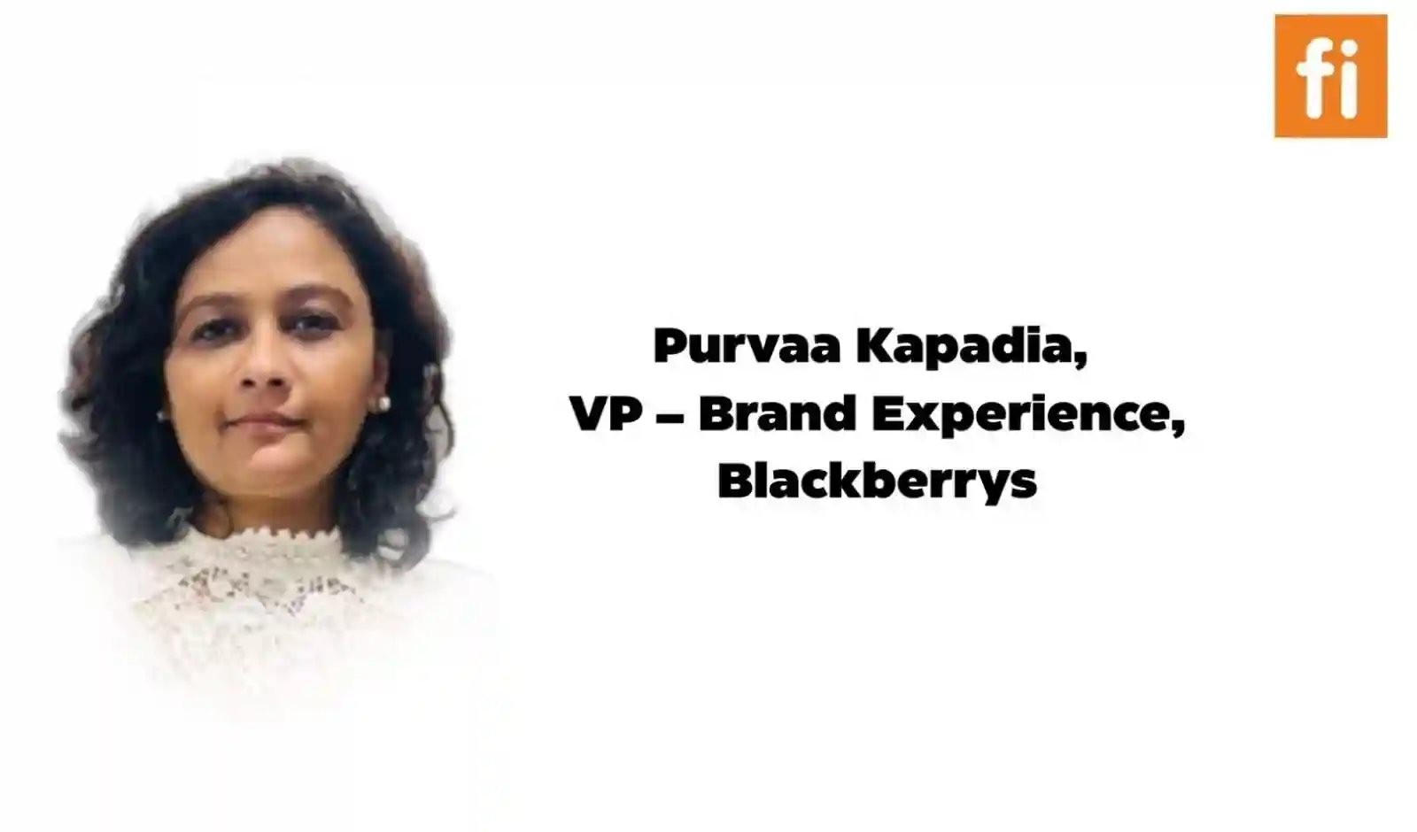 Purvaa Kapadia Joins Blackberrys Menswear as VP-Brand Experience
