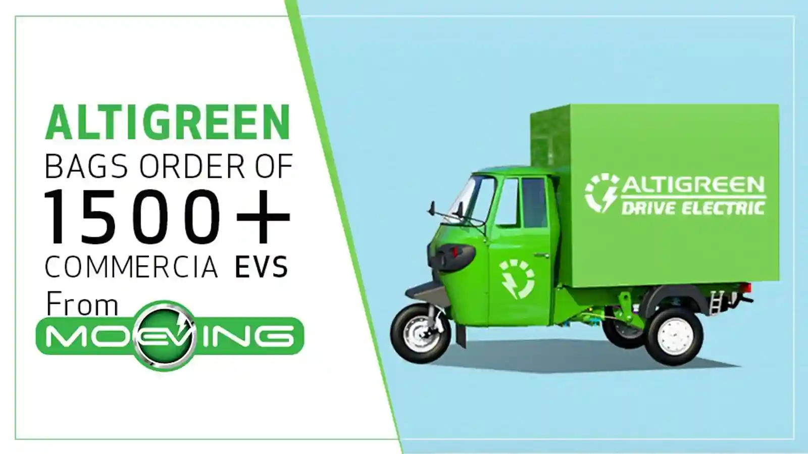 Altigreen Bags Order Of 1500+ Commercial EV Worth INR 75 Crore From MoEVing