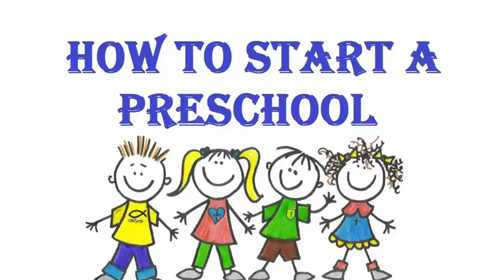 Start a successful daycare and preschool business today