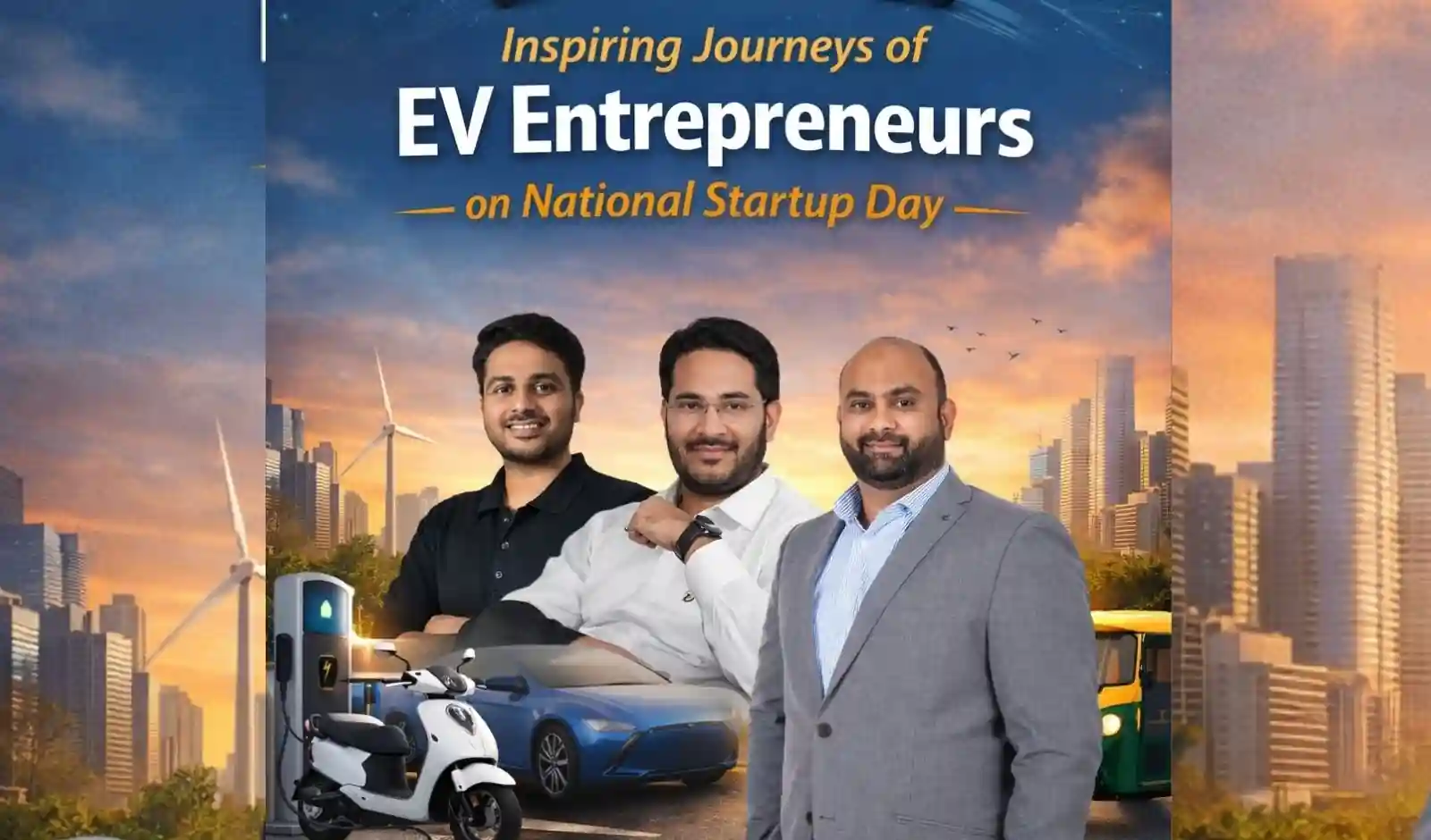 राष्ट्रीय स्टार्टअप दिवस पर EV उद्यमियों की प्रेरक कहानियां