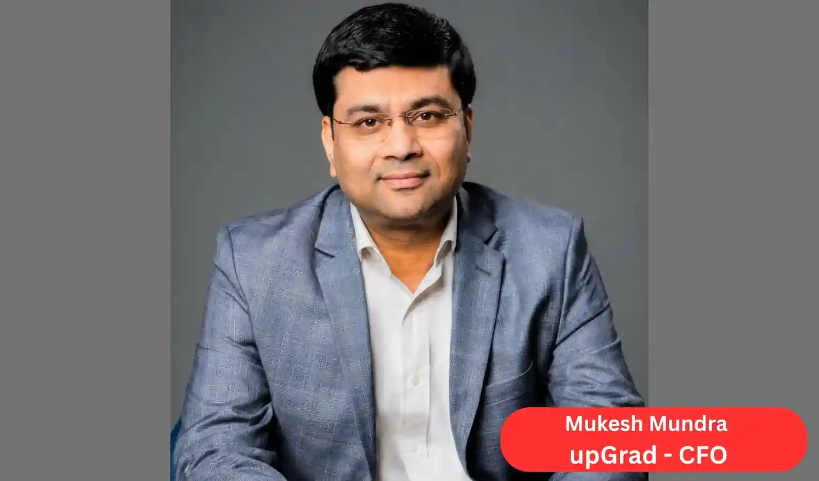 Major Leadership Change at Edtech Company upGrad, Mukesh Mundra Appointed as New CFO