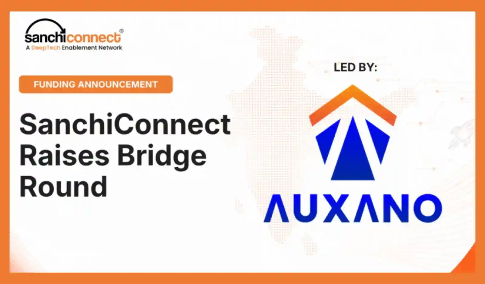 Auxano Leads SanchiConnect’s Latest Funding Round
