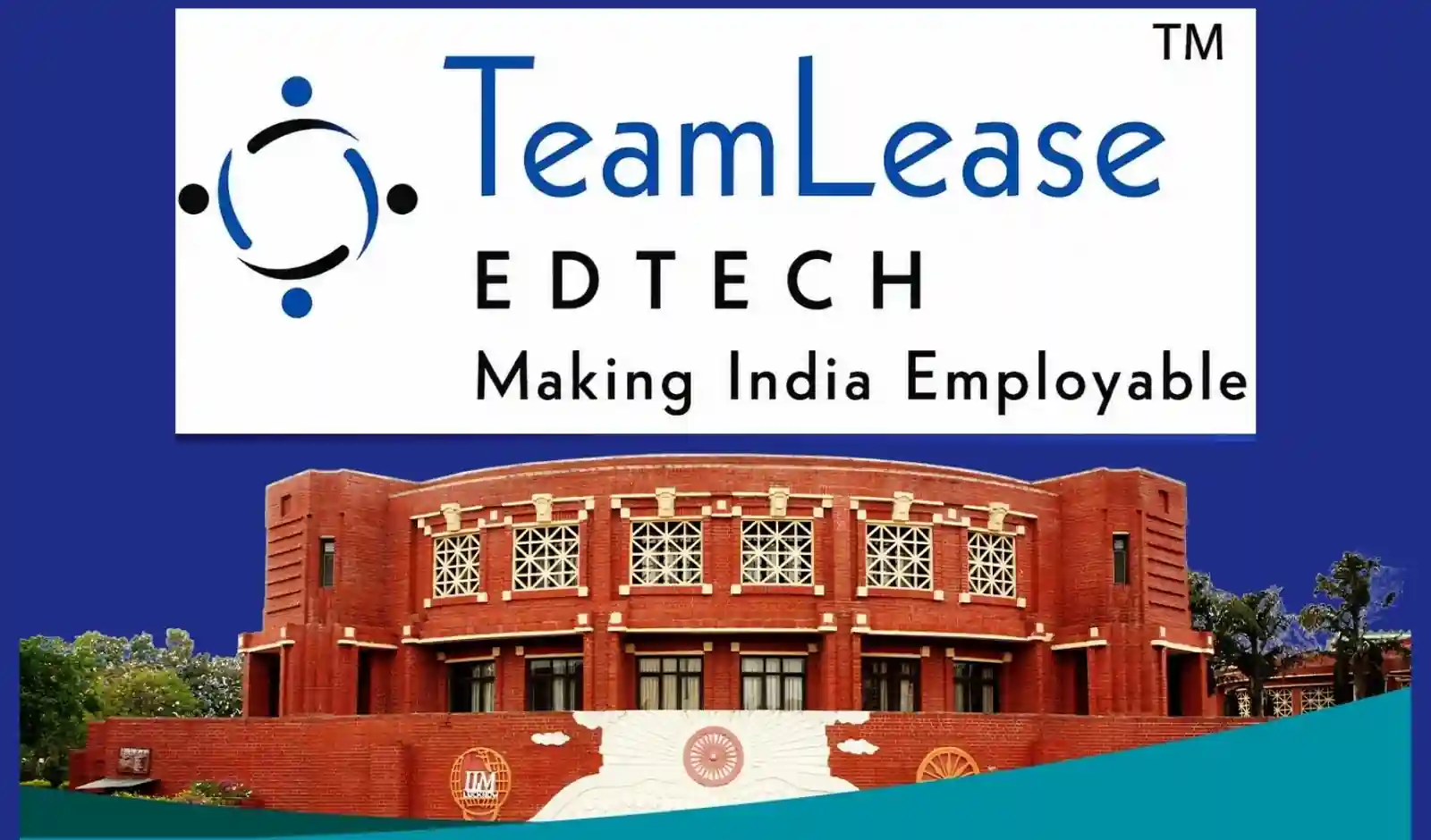 IIM Lucknow और TeamLease EdTech ने ब्रांड मैनेजमेंट में एग्जीक्यूटिव प्रोग्राम लॉन्च किया
